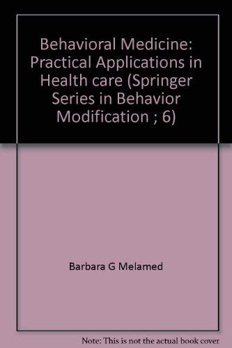 Beispielbild fr Behavioral Medicine: Practical Applications in Health care (Springer Series in Behavior Modification ; 6) zum Verkauf von Robinson Street Books, IOBA