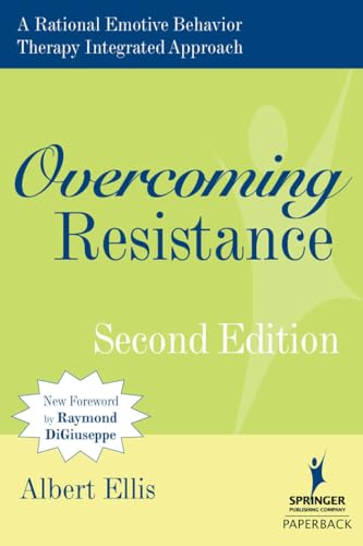 9780826122148: Overcoming Resistance: A Rational Emotive Behavior Therapy Integrated Approach, Second Edition (Springer Series on Behavior Therapy and Behavioral Medicine)