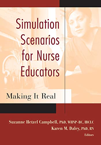 Beispielbild fr Simulation Scenarios for Nurse Educators: Making it Real (Campbell, Simulation Scenarios for Nursing Educators) zum Verkauf von HPB-Red