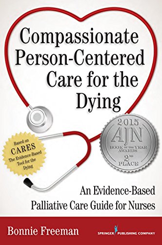 Imagen de archivo de Compassionate Person-Centered Care for the Dying: An Evidence-Based Palliative Care Guide For Nurses a la venta por Zoom Books Company
