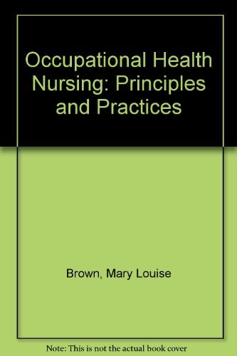 Stock image for Occupational Health Nursing: Principles and Practices for sale by Idaho Youth Ranch Books