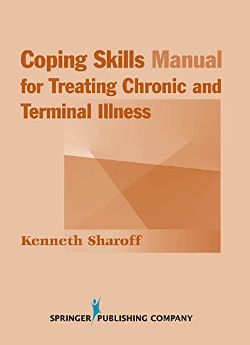 Beispielbild fr A Coping Skills Manual for Chronic and Terminal Illness zum Verkauf von Better World Books