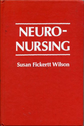 Neuronursing (9780826122803) by Wilson, Susan Fickertt