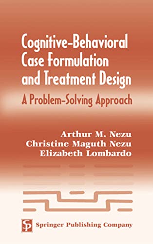 Stock image for Cognitive-Behavioral Case Formulation and Treatment Design: A Problem-Solving Approach for sale by BookHolders