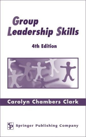 Imagen de archivo de Group Leadership Skills (Springer Series on the Teaching of Nursing) a la venta por SecondSale