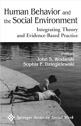 Imagen de archivo de Human Behavior and the Social Environment for Social Workers : Integrating Theory and Empiricism a la venta por Better World Books