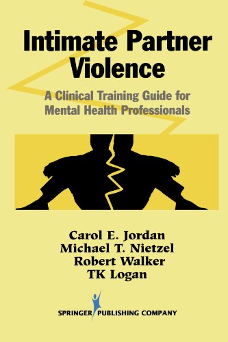 Stock image for Intimate Partner Violence : A Clinical Training Guide for Mental Health Professionals for sale by Better World Books