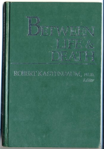 Beispielbild fr Between Life and Death zum Verkauf von Better World Books
