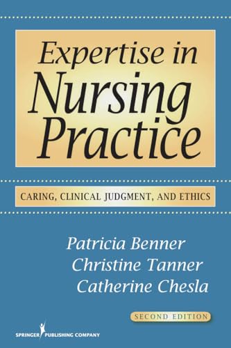 Beispielbild fr Expertise in Nursing Practice: Caring, Clinical Judgment, and Ethics zum Verkauf von ThriftBooks-Dallas