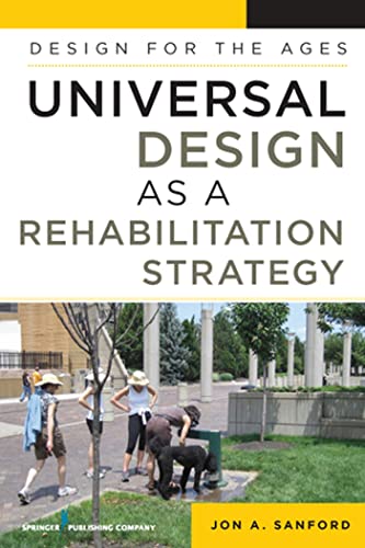 Imagen de archivo de Universal Design as a Rehabilitation Strategy: Design for the Ages a la venta por A Team Books
