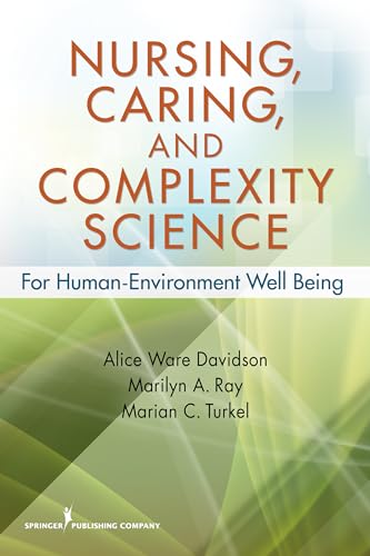 Imagen de archivo de Nursing, Caring, and Complexity Science: For Human Environment Well-Being a la venta por More Than Words
