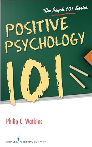 Stock image for Positive Psychology 101 (Psych 101) for sale by Book Deals