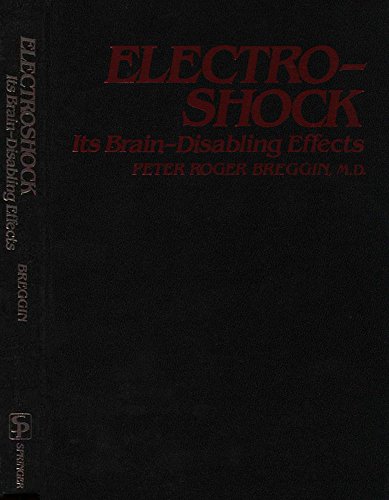 Stock image for Electroshock: Its Brain-Disabling Effects for sale by Alien Bindings