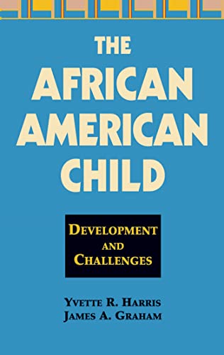 Beispielbild fr The African American Child : Development and Challenges zum Verkauf von Better World Books