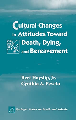 Stock image for Cultural Changes in Attitudes Toward Death, Dying, and Bereavement for sale by Better World Books