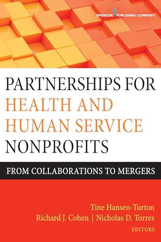 Imagen de archivo de Partnerships for Health and Human Service Nonprofits : From Collaborations to Mergers a la venta por Better World Books