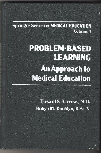 Beispielbild fr Problem-Based Learning : An Approach to Medical Education zum Verkauf von Better World Books Ltd