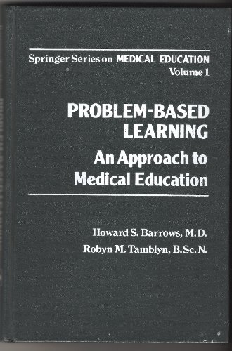 Stock image for Problem-Based Learning : An Approach to Medical Education for sale by Better World Books Ltd