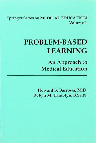 9780826128416: Problem-Based Learning: An Approach to Medical Education (Springer Series on Medical Education) (Springer Series on Medical Education, Volume 1)