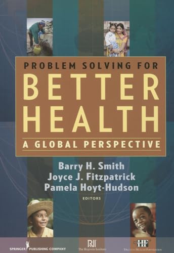 Beispielbild fr Problem Solving for Better Health : A Global Perspective zum Verkauf von Better World Books