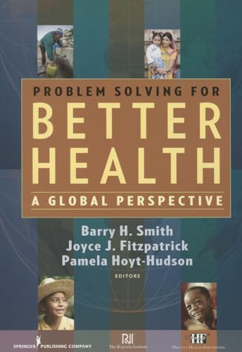 Stock image for Problem Solving for Better Health : A Global Perspective for sale by Better World Books