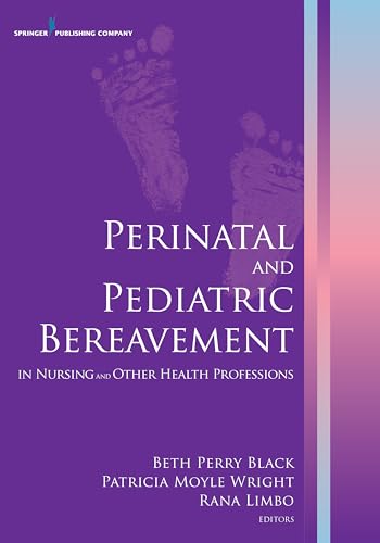 Beispielbild fr Perinatal and Pediatric Bereavement in Nursing and Other Health Professions zum Verkauf von Better World Books