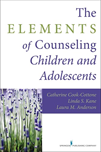 Stock image for The Elements of Counseling Children and Adolescents for sale by BooksRun