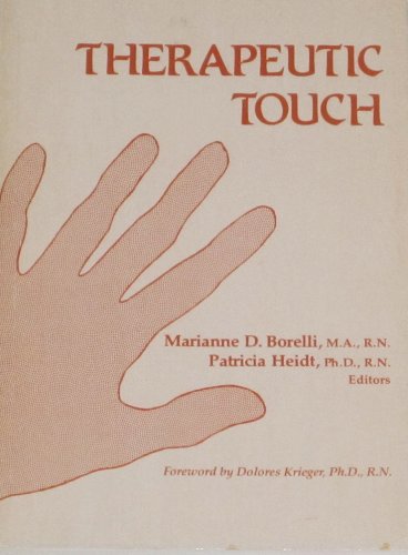 9780826131119: Therapeutic Touch: A Book of Readings