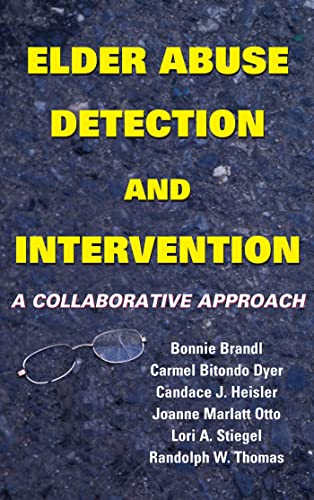 Beispielbild fr Elder Abuse Detection and Intervention: A Collaborative Approach (Springer Series on Ethics, Law and Aging) zum Verkauf von HPB-Red