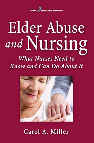 Imagen de archivo de Elder Abuse and Nursing: What Nurses Need to Know and Can Do a la venta por Goldbridge Trading