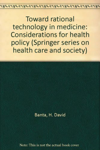 Imagen de archivo de Toward Rational Technology in Medicine : Considerations for Health Policy a la venta por Better World Books