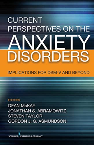 9780826132475: Current Perspectives on the Anxiety Disorders: Implications for DSM-V and Beyond