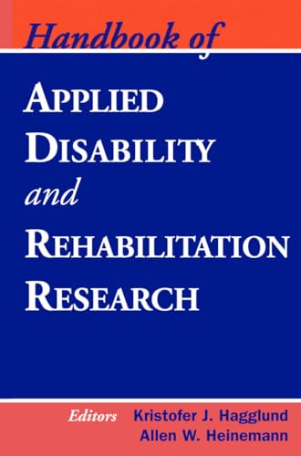 9780826132550: Handbook of Applied Disability and Rehabilitation Research (Springer Series on Rehabilitation)