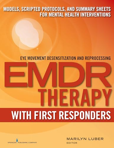 9780826133380: EMDR with First Responders: Models, Scripted Protocols, and Summary Sheets for Mental Health Interventions