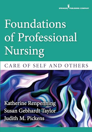 Stock image for Foundations of Professional Nursing: Care of Self and Others for sale by First Coast Books