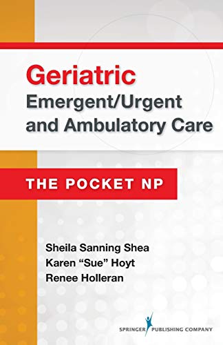 Stock image for Geriatric Emergent/Urgent and Ambulatory Care: The Pocket NP for sale by HPB-Red
