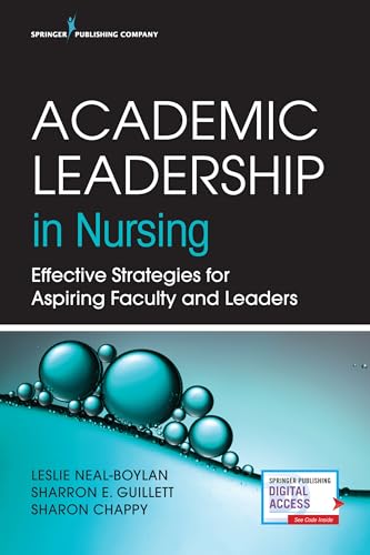 Imagen de archivo de Academic Leadership in Nursing: Effective Strategies for Aspiring Faculty and Leaders a la venta por Books Unplugged