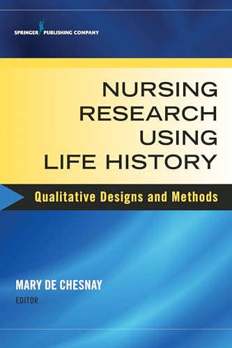 Beispielbild fr Nursing Research Using Life History: Qualitative Designs and Methods: Qualitative Designs and Methods in Nursing zum Verkauf von AwesomeBooks