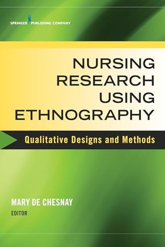 Stock image for Nursing Research Using Ethnography: Qualitative Designs and Methods in Nursing for sale by ThriftBooks-Dallas