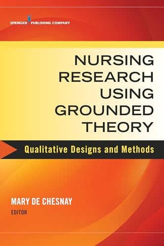Beispielbild fr Nursing Research Using Grounded Theory: Qualitative Designs and Methods in Nursing zum Verkauf von BooksRun