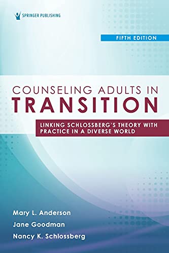 Imagen de archivo de Counseling Adults in Transition, Fifth Edition: Linking Schlossberg's Theory with Practice in a Diverse World a la venta por Lucky's Textbooks