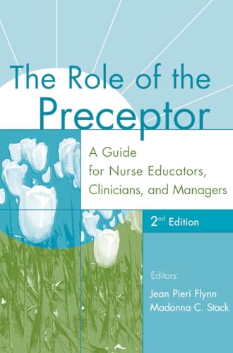 9780826137159: The Role of the Preceptor: A Guide for Nurse Educators, Clinicians, and Managers, 2nd Edition