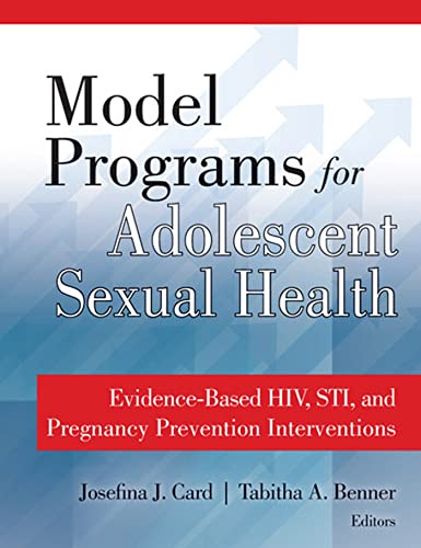 Stock image for Model Programs for Adolescent Sexual Health : Evidence-Based HIV, STI, and Pregnancy Prevention Interventions for sale by Better World Books: West