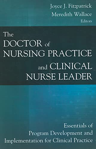 Beispielbild fr The Doctor of Nursing Practice and Clinical Nurse Leader : Essentials of Program Development and Implementation for Clinical Practice zum Verkauf von Better World Books