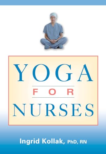 Imagen de archivo de Yoga for Nurses a la venta por Better World Books