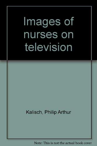 Stock image for Images of Nurses on Television for sale by Wonder Book