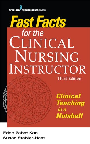 Stock image for Fast Facts for the Clinical Nursing Instructor: Clinical Teaching in a Nutshell for sale by HPB-Movies