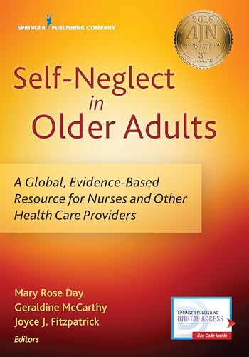 Beispielbild fr Self-Neglect in Older Adults A Global, Evidence-Based Resource for Nurses and Other Healthcare Providers zum Verkauf von TextbookRush