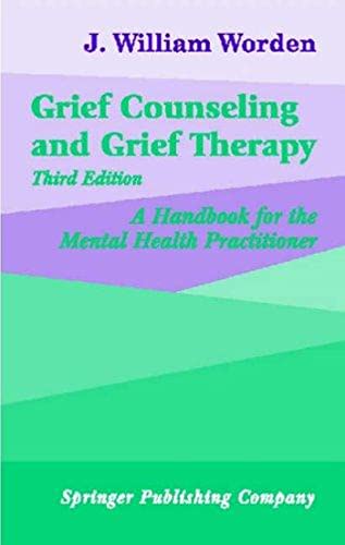 Beispielbild fr Grief Counseling and Grief Therapy : A Handbook for the Mental Health Professional zum Verkauf von Better World Books