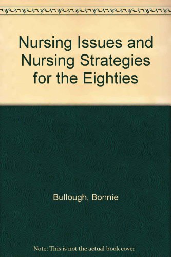 Imagen de archivo de Nursing Issues and Nursing Strategies for the Eighties a la venta por UHR Books